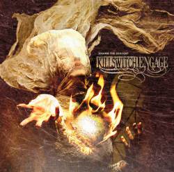 Killswitch Engage : Disarm the Descent